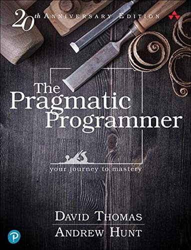 The Pragmatic Programmer: From Journeyman to Master