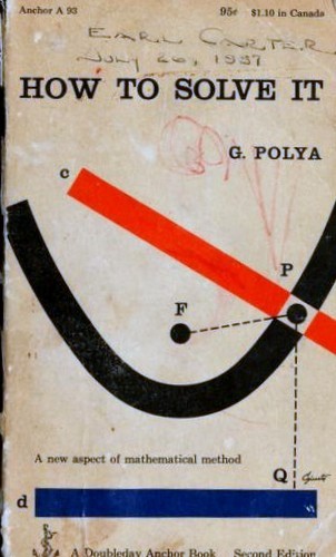 How to Solve It: A New Aspect of Mathematical Method (Princeton Science Library)